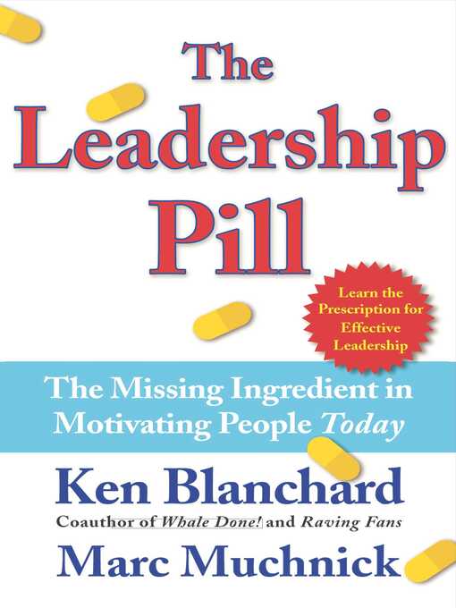 Title details for The Leadership Pill by Kenneth Blanchard - Available